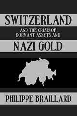 Switzerland and the Crisis of Dormant Assets and Nazi Gold cover image