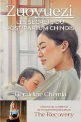 Zuoyuezi : Tous les secrets du post-partum chinois (French Edition) cover image