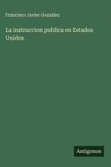 La instruccion publica en Estados Unidos cover image