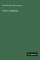 Abdicar a tiempo cover image