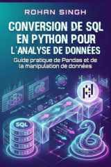 Conversion de SQL en Python pour l'analyse de données: Guide pratique de Pandas et de la manipulation de données (French Edition) cover image