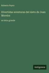 Divertidas aventuras del nieto de Juan Moreira - en letra grande cover image