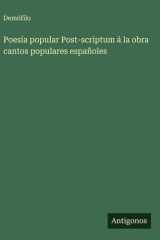 Poesía popular Post-scriptum á la obra cantos populares españoles cover image
