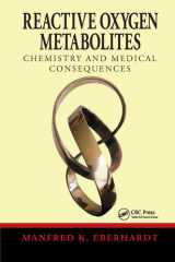 Reactive Oxygen Metabolites Chemistry and Medical Consequences cover image
