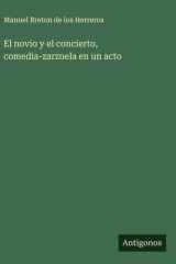 El novio y el concierto, comedia-zarzuela en un acto cover image