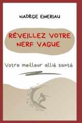 REVEILLEZ VOTRE NERF VAGUE: Votre meilleur allié santé (French Edition) cover image