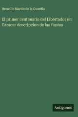 El primer centenario del Libertador en Caracas descripcion de las fiestas cover image