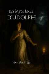 Les Mystères d’Udolphe: Roman intégral, entre-coupé de pièces de poésie en traduction rythmique (traduit) (French Edition) cover image