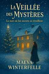 La veillée des mystères: La nuit où les secrets se réveillent (French Edition) cover image