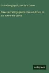 Sin contrata - juguete cómico-lírico en un acto y en prosa cover image