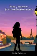 Papa, Maman, je ne rentre pas ce soir (French Edition) cover image