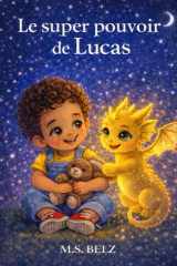 Le super pouvoir de Lucas (French Edition) cover image