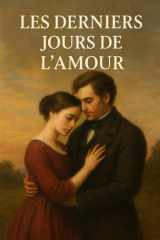 Les Derniers Jours de l'Amour (French Edition) cover image