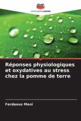 Réponses physiologiques et oxydatives au stress chez la pomme de terre (French Edition) cover image