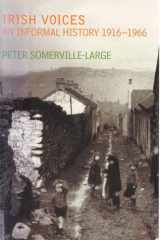 Irish Voices: An Informal History 1916-1966 cover image