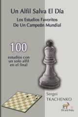 Un Alfil Salva El Día - Los Estudios Favoritos De Un Campeón Mundial cover image