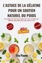 L’astuce de la gélatine pour un soutien naturel du poids: Une pratique de 21 jours pour apaiser les envies et adopter des habitudes alimentaires plus saines après 40 ans (French Edition) cover image
