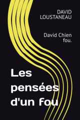 Les pensées d'un fou: David Chien fou. (French Edition) cover image