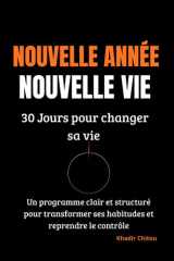 NOUVELLE ANNÉE, NOUVELLE VIE: 30 jours pour changer sa vie (French Edition) cover image