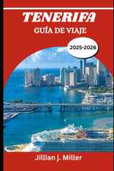 TENERIFE GUÍA DE VIAJE 2025-2026: Las mejores cosas para hacer, dónde alojarse y qué comer (Spanish Edition) cover image