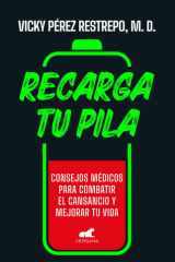 Recarga tu pila - Consejos médicos para compartir el cansancio y mejorar tu vida cover image