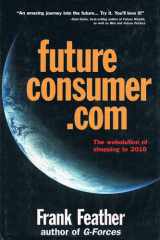 FutureConsumer.Com: The Webolution of Shopping to 2010 cover image