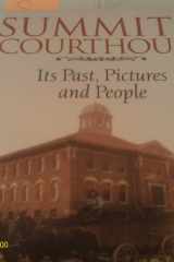 Summit's Courthouse - Its Past, Pictures and People cover image