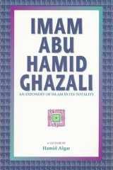Imam Abu Hamid Ghazali : An Exponent of Islam in Its Totality cover image