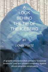 A Look Behind the Tip of the Iceberg cover image