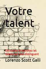 Votre talent: Découvrez et exploitez les talents qui vous distinguent (French Edition) cover image