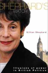 Shephard's Watch : Illusions of Power in British Politics cover image