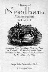 History of Needham, Massachusetts, 1711-1911 Including West Needham, Now the Town of Wellesley, to Its Separation from Needham in 1881, with Some References to Its Affairs To 1911 cover image
