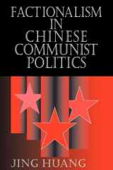 Factionalism in Chinese Communist Politics (Cambridge Modern China Series) cover image