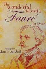 Wonderful World of Faure for Organ cover image