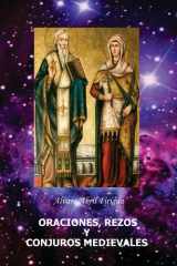 Oraciones, Rezos Y Conjuros Medievales - Oraciones Mágicas de Alta Magia cover image