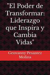 "El Poder de Transformar - Liderazgo que Inspira y Cambia Vidas" cover image