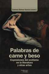 Palabras de carne y beso: Expresiones del erotismo en la literatura y otras artes cover image