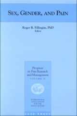 Sex, Gender, and Pain (Progress in Pain Research and Management, V. 17) (Number 6 of the Outstanding Author Series) cover image