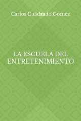 La escuela del entretenimiento (Spanish Edition) cover image