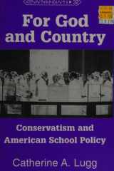For God and Country: Conservatism and American School Policy (Counterpoints) cover image