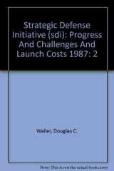 Strategic Defense Initiative (SDI) (1987) Progress and Challenges and Launch Costs cover image