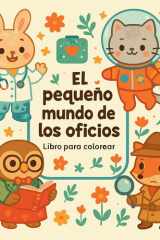 El pequeño mundo de los oficios - Libro para colorear (Spanish Edition) cover image