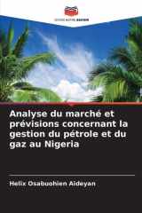 Analyse du marché et prévisions concernant la gestion du pétrole et du gaz au Nigeria (French Edition) cover image