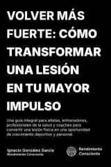 Volver Más Fuerte - Cómo Tranformar Una Lesión En Tu Mayor Impulso cover image