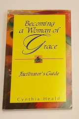 Becoming/Woman/Grace Facilitator's Guide cover image