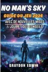 NO MAN'S SKY GUIDE DU JEU 2026 (French Edition) cover image