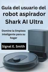 Guía del usuario del robot aspirador Shark AI Ultra - Domine la limpieza inteligente para su hogar cover image