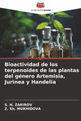 Bioactividad de los terpenoides de las plantas del género Artemisia, Jurinea y Handelia (Spanish Edition) cover image