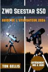 ZWO Seestar S50 Guide de l'utilisateur 2026 (French Edition) cover image