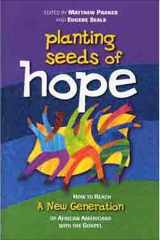 Planting Seeds of Hope How to Reach a New Generation of African-Americans with the Gospel cover image